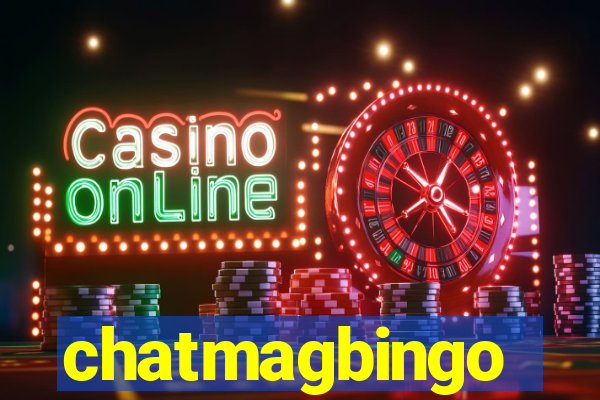 chatmagbingo