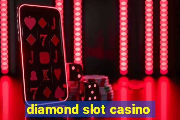 diamond slot casino