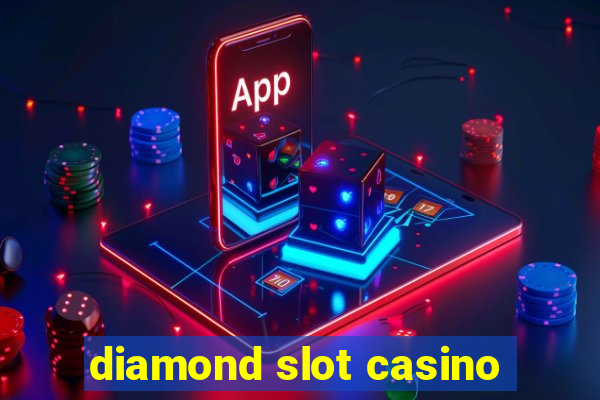 diamond slot casino