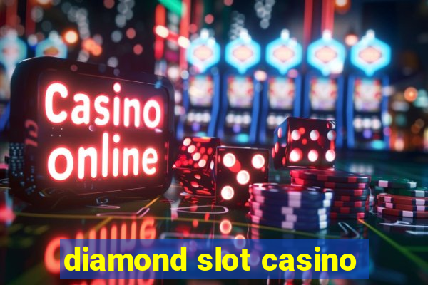 diamond slot casino