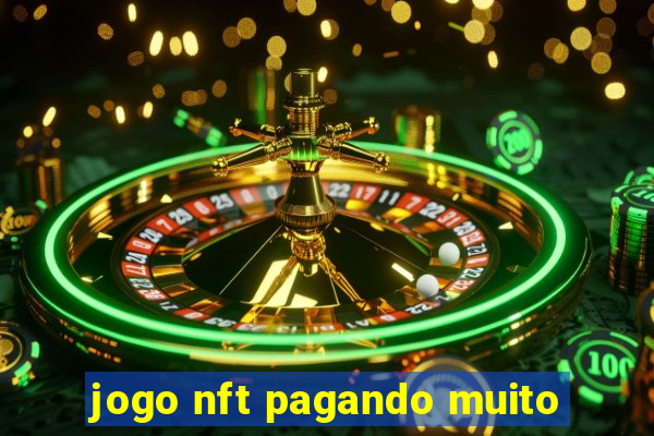 jogo nft pagando muito