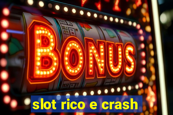 slot rico e crash