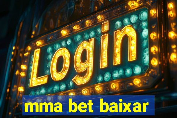 mma bet baixar