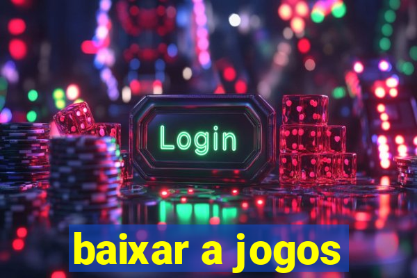 baixar a jogos