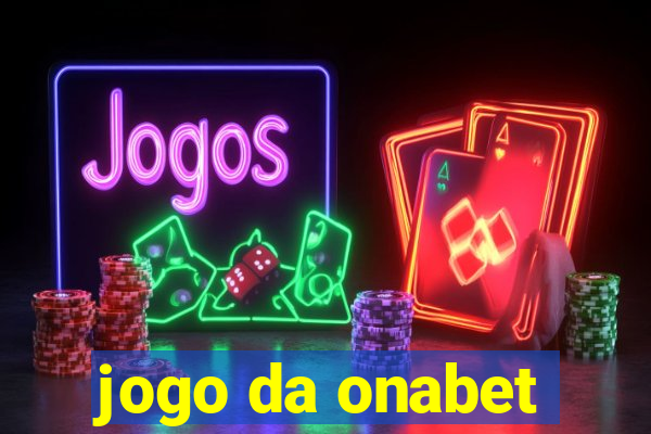 jogo da onabet