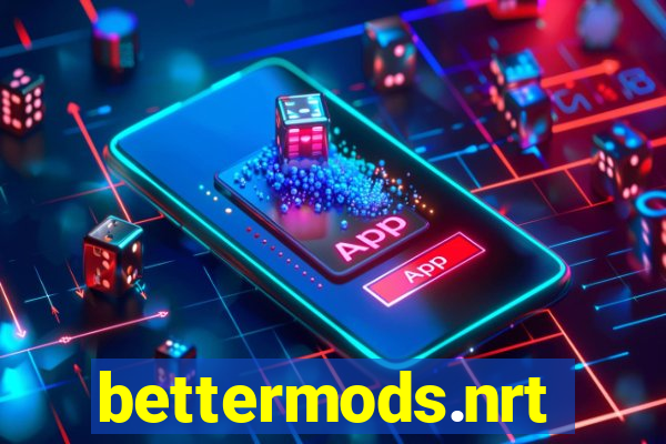 bettermods.nrt