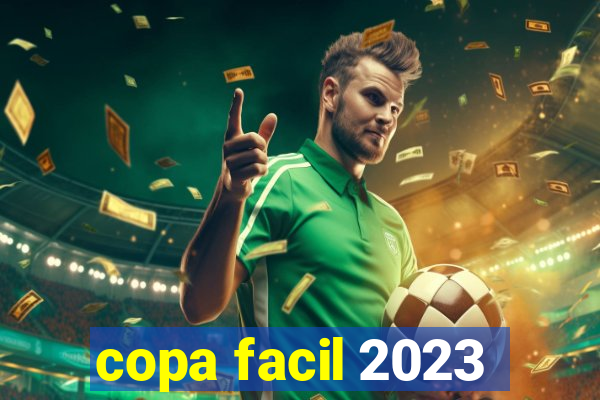 copa facil 2023