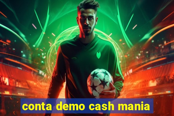 conta demo cash mania