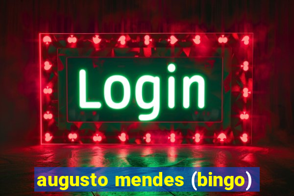 augusto mendes (bingo)