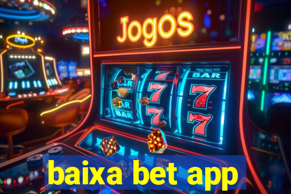 baixa bet app