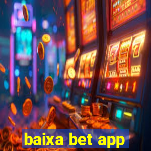 baixa bet app