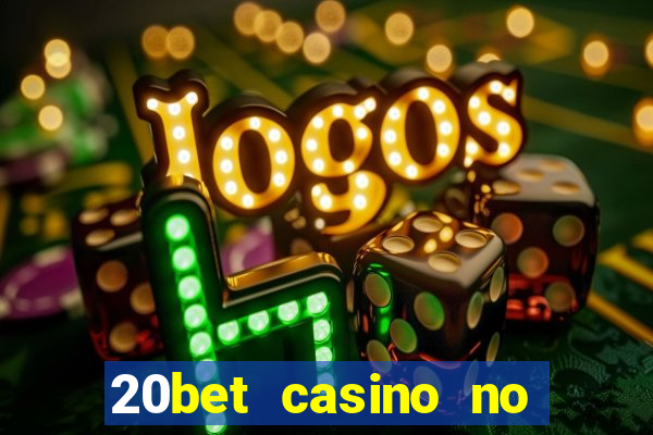 20bet casino no deposit bonus code for existing players