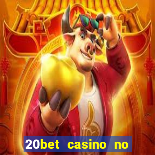 20bet casino no deposit bonus code for existing players