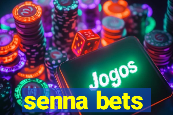 senna bets