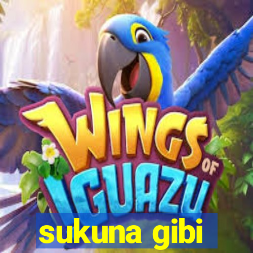 sukuna gibi