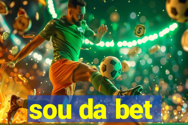 sou da bet