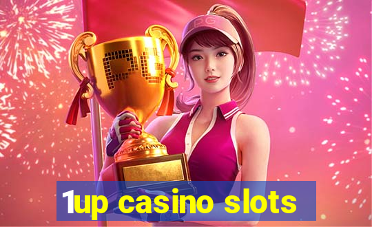 1up casino slots