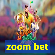 zoom bet