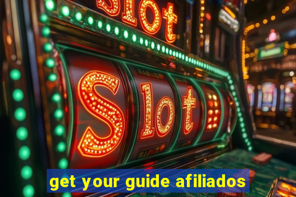 get your guide afiliados