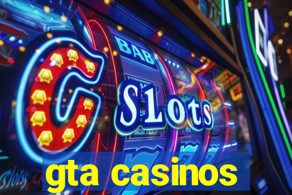 gta casinos