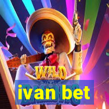 ivan bet