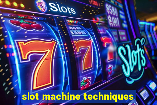 slot machine techniques