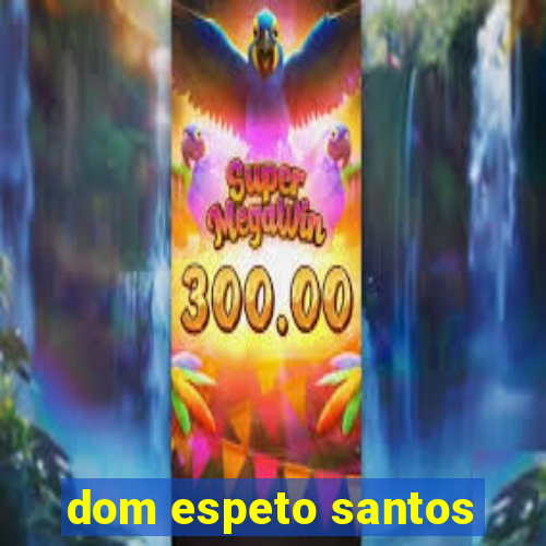 dom espeto santos