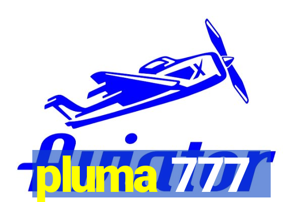 pluma 777