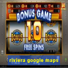 riviera google maps