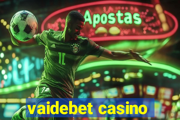 vaidebet casino