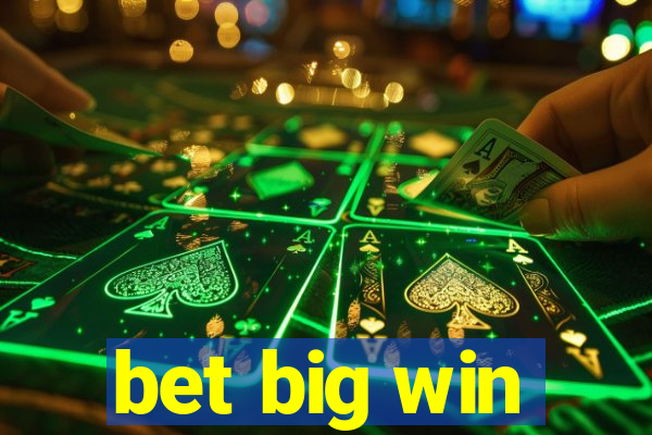 bet big win