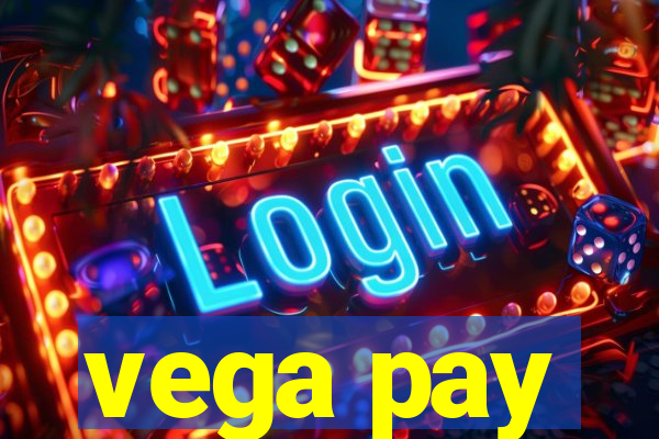 vega pay