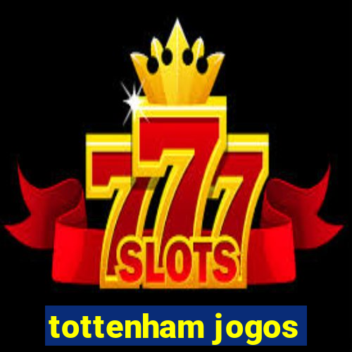 tottenham jogos