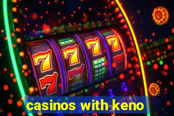 casinos with keno