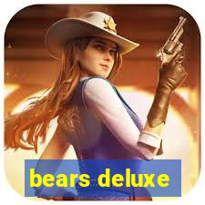 bears deluxe