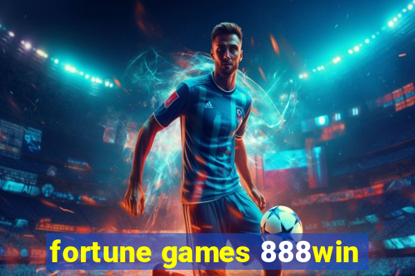 fortune games 888win