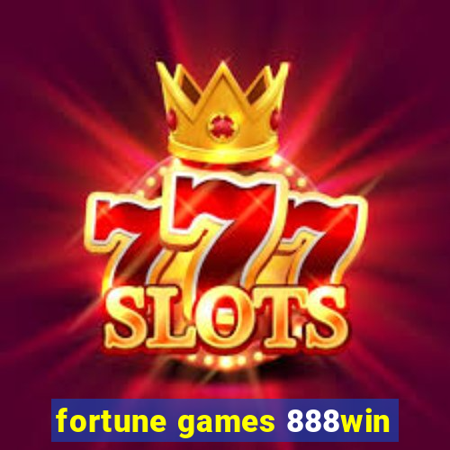 fortune games 888win