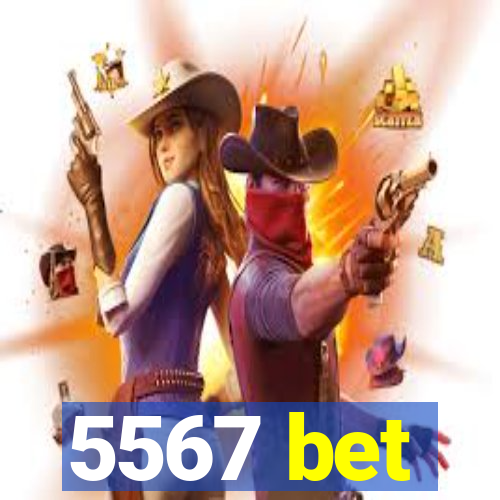 5567 bet