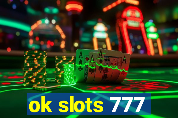 ok slots 777