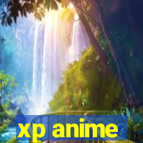 xp anime