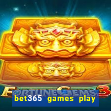 bet365 games play casino slots