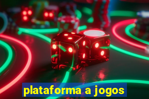 plataforma a jogos