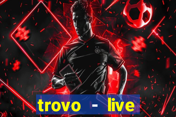 trovo - live stream & games