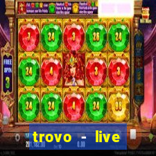 trovo - live stream & games