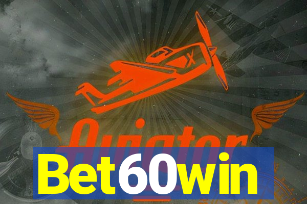 Bet60win