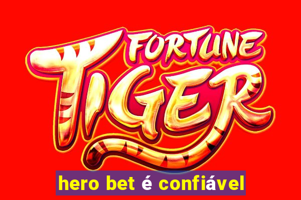 hero bet é confiável