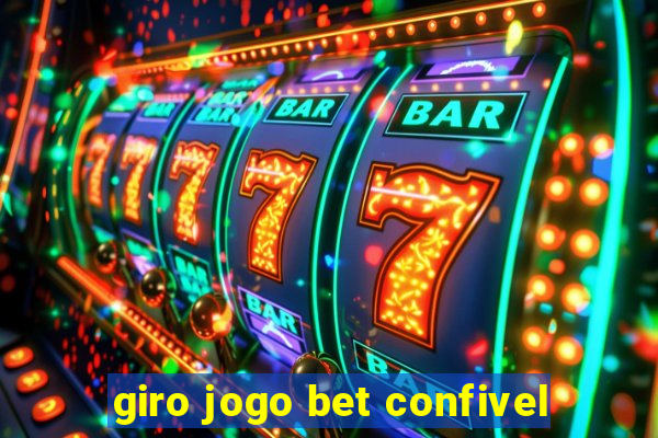 giro jogo bet confivel