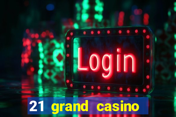 21 grand casino sister sites