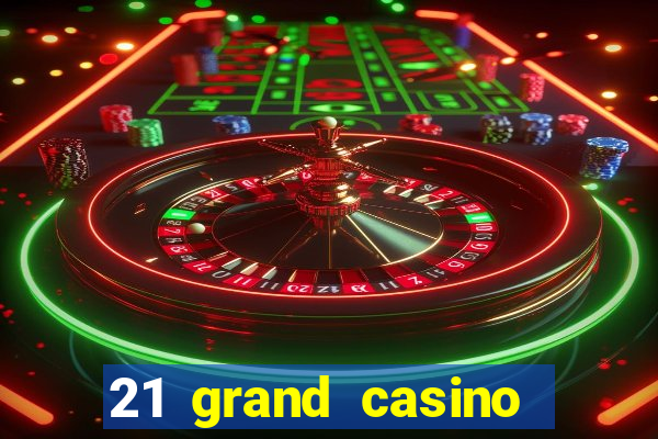 21 grand casino sister sites