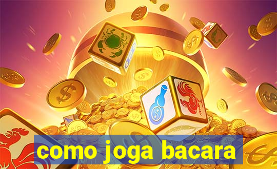 como joga bacara